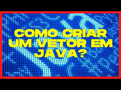Como Criar Um Vetor Em Java?