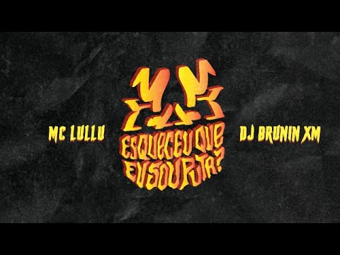 MC LULLU – ESQUECEU QUE EU SOU PUTA