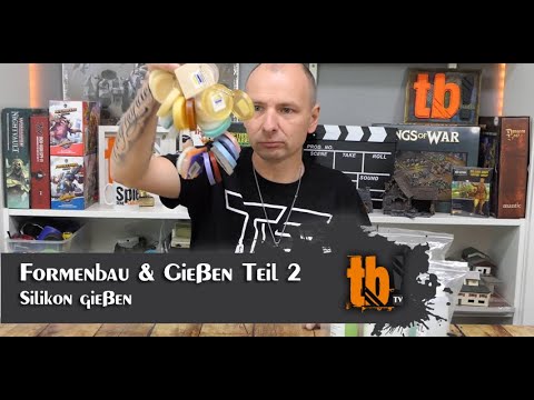 Tutorial: Formenbau, Silikon, Resin & Gießmassen Teil 2 - Silikon gießen [TBasics]