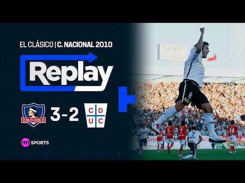 TNT Sports Replay Histórico | Colo Colo 3 - 2 U. Católica | Camp. Nacional 2010