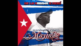 Barbaro Fines y su Mayimbe Chords