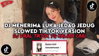 Download lagu DJ MENERIMA LUKA JEDAG JEDUG SLOWED VIRAL TIKTOK TERBARU 2025 YG KALIAN CARI mp3