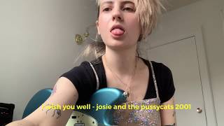 I WISH YOU WELL JOSIE AND THE PUSSYCATS COVER by PONY