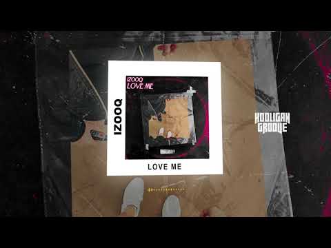 IZOOQ - Love Me ( New track 2021)