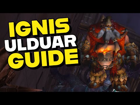 Ignis 10/25 Ulduar Guide - A 2 Minute Guide (in 3 minutes...)