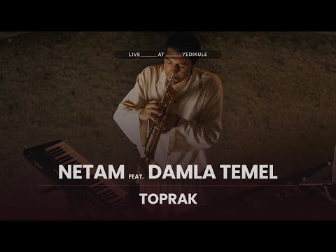 Netam feat. Damla Temel - Toprak [Live @ Yedikule]