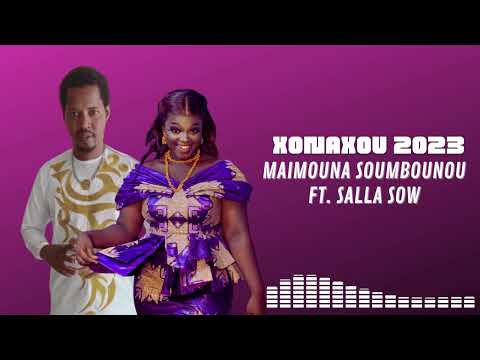 MAIMOUNA SOUMBOUNOU Ft. SALLA SOW - XONAXOU