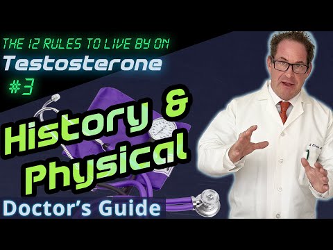 History & Physical on TRT - 12 Rules to Live by on Testosterone - Doctor's Guide