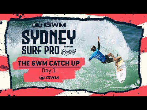The GWM Catch Up - GWM Sydney Surf Pro presented by Bonsoy