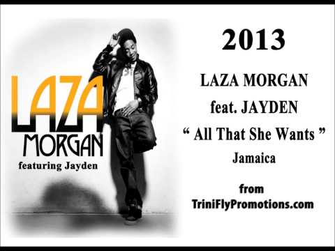 NEW Laza Morgan feat. Jayden - All She Wants 2013