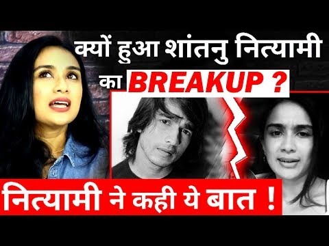 What is the REAL REASON behind Shantanu  Nityaami Break UP      5