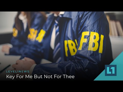 Level1 News September 28 2021: Key For Me But Not For Thee