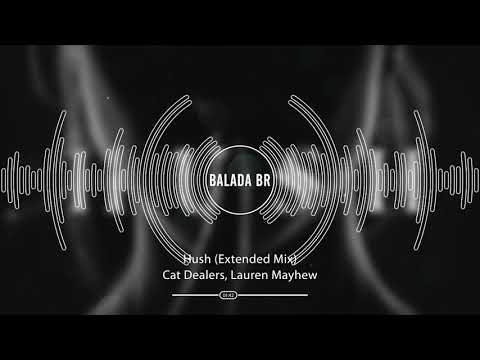 Cat Dealers, Lauren Mayhew - Hush (Extended Mix)
