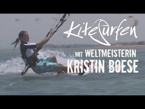 Kitesurfen lernen - Komplettes Trainingsprogramm (Anfänger bis Pro) mit Weltmeisterin Kristin Boese