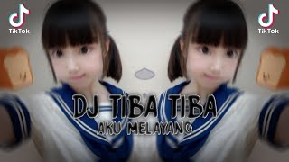 Download lagu DJ TIBA TIBA VIRAL TIKTOK 2022 || DJ TIBA TIBA AKU MELAYANG MENEMBUS LAPISAN AWAN mp3