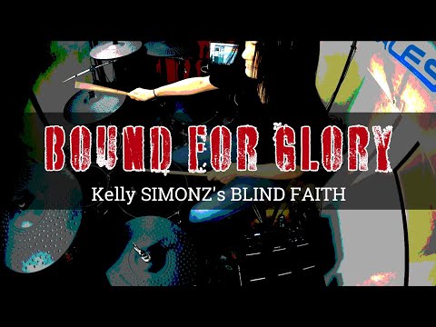Bound For Glory - Kelly SIMONZ's BLIND FAITH