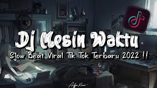 Download lagu DJ Mesin Waktu - Budi Doremi Slow Beat Viral Tik Tok Terbaru 2022!!🔊 mp3