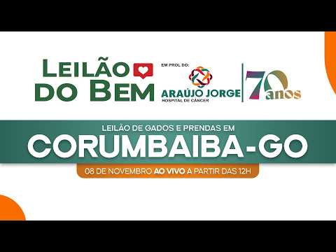 08/11/2026 - LEILÃO DO BEM HOSPITAL ARAÚJO JORGE - CORUMBAIBA - GOIAS