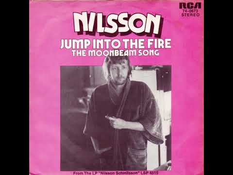 Nilsson - Moonbeam Song & Jump Into The Fire