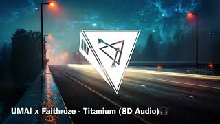 UMAII x Faithroze - Titanium (8D Audio)