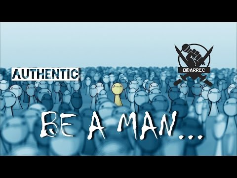 OmarRec & Authentic - BE A MAN- (Official video 2017)