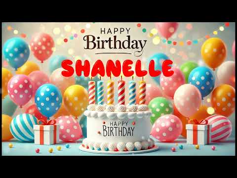 Happy Birthday SHANELLE   Happy Birthday Song   Birthday Wishes   Birthday Party