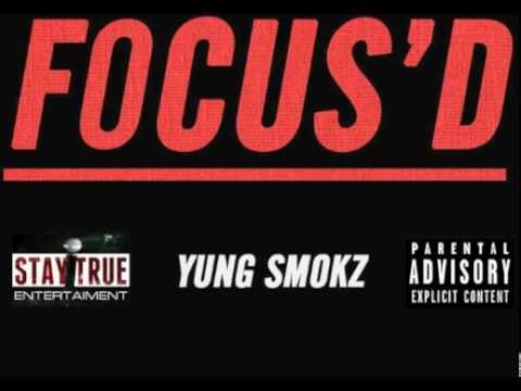 YUNG SMOKZ - "FOCUS'D"