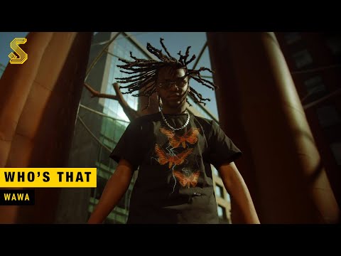 WAWA - WHO'S THAT (Prod. Quinna) [OFFICIAL MUSIC VIDEO]