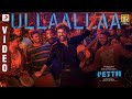 Ullaallaa Official Video (Tamil) | Petta Video Songs | Rajinikanth | Anirudh Ravichander