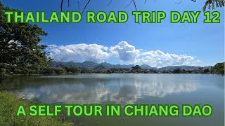 THAILAND ROAD TRIP DAY 12 - CHIANG DAO SELF TOUR