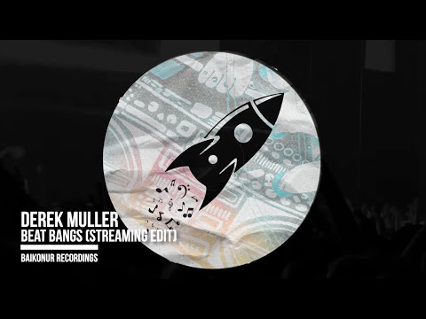 Derek Muller - Beat Bangs (Streaming Edit)