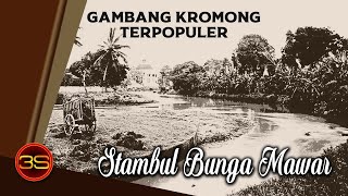 Download lagu Sanih - Stambul Bunga Mawar - Gambang Kromong Terpopuler ( Lagu Khas Betawi ) mp3 Download lagu Sanih - Stambul Bunga Mawar - Gambang Kromong Terpopuler ( Lagu Khas Betawi ) mp3