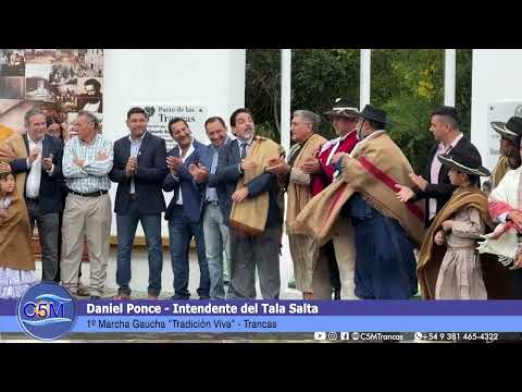 Daniel Ponce - Intendente de El Tala Salta / 1º Marcha Gaucha “Tradición Viva”