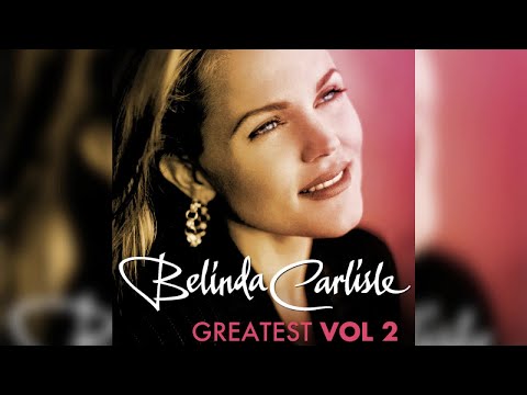 Belinda Carlisle - Greatest Vol.2 (Official Audio)