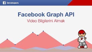 Facebook Graph API ile Video Bilgilerini Almak