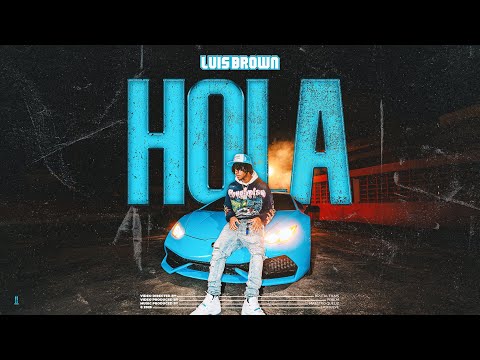 Luis Brown - Hola (Video Oficial)