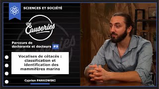 Causeries Sciences et Société - Parcours de doctorants et docteurs #9 - Vocalises de cétacés