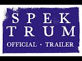 SPEKTRUM Official Trailer (2022)