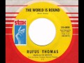 RUFUS THOMAS  The world is round