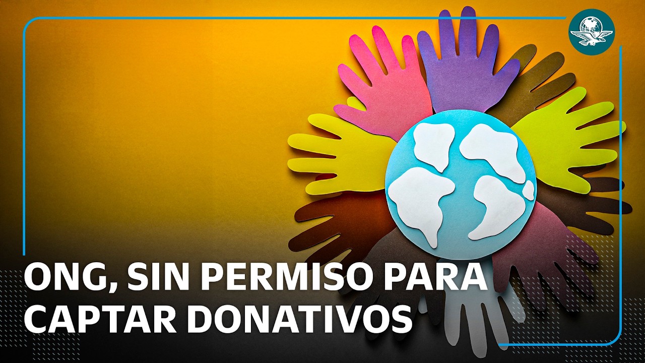 SAT cancela permiso para donativos a más de 100 ONG #EnPortada