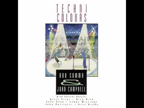 Bob Somma & John Campbell - Technicolours (Full Album) 1991