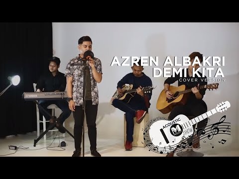 Azren Albakri - Demi Kita (Cover) | Ismail Izzani