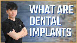 Am I a Candidate for Dental Implants? | Dr. Daniel Kang