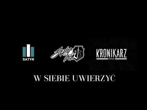 Satyr ft. Jezior TRCH , Rastek Kronikarz - W siebie uwierzyć