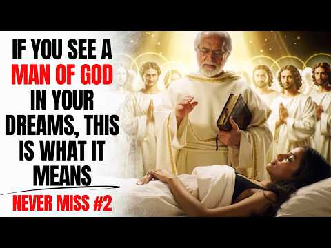TOP 3 MEANINGS Of Seeing A Man Of God Or Angels In Your Dreams