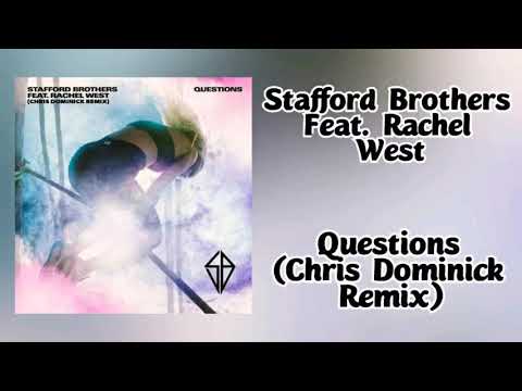 Stafford Brothers Feat. Rachel West - Questions (Chris Dominick Remix)