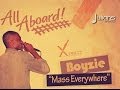 Boyzie - MASS EVERYWHERE (ALL ABOARD) 