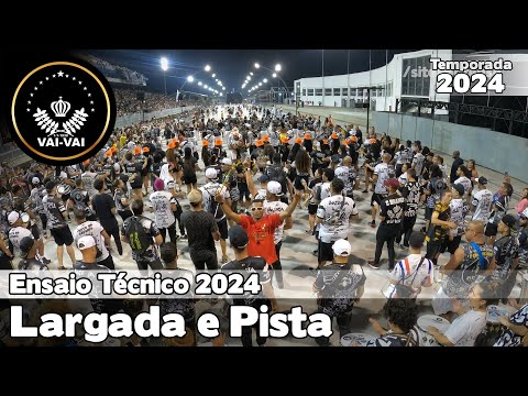 Vai-Vai 2024 | Largada e Pista - Ensaio Técnico | Samba ao vivo - #ETSP24