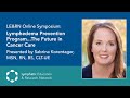 Lymphedema Prevention Program...The Future in Cancer Care - Sabrina Korentager - LE&RN Symposium