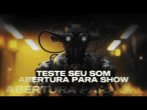 ABERTURA PARA SHOW - testando som - 2025